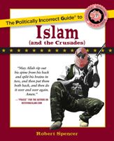 The Politically Incorrect Guide to Islam (And the Crusades) - 1 Aug 2005