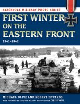 First Winter on the Eastern Front - 1 Aug 2013