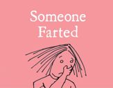 Someone Farted - 17 Apr 2018