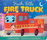 Hush, Little Fire Truck - 16 Jun 2026