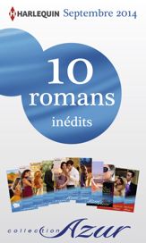 10 romans Azur inédits + 2 gratuits (n°3505 à 3514 - septembre 2014) - 1 Sep 2014
