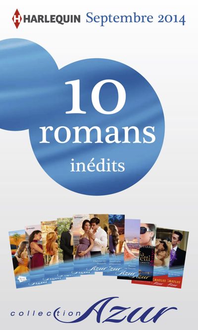 10 romans Azur inédits + 2 gratuits (n°3505 à 3514 - septembre 2014)