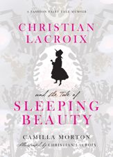 Christian Lacroix and the Tale of Sleeping Beauty - 1 Feb 2011