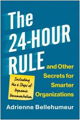 The 24-Hour Rule and Other Secrets for Smarter Organizations - 7 Mar 2023
