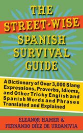 The Street-Wise Spanish Survival Guide - 1 Aug 2008