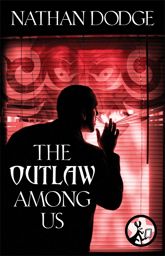 The Outlaw Among Us - 14 Aug 2012