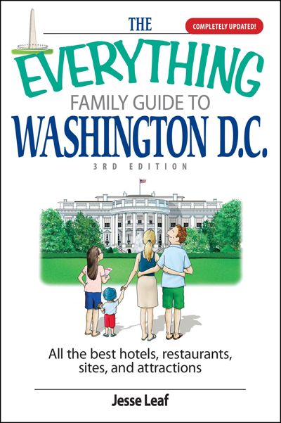 The Everything Family Guide To Washington D.C.