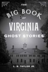 The Big Book of Virginia Ghost Stories - 17 Jul 2019
