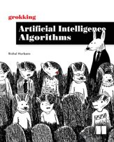 Grokking Artificial Intelligence Algorithms - 20 Jul 2020