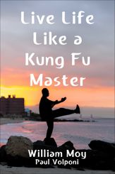 Live Life Like a Kung Fu Master - 27 May 2025