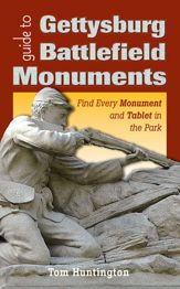 Guide to Gettysburg Battlefield Monuments - 1 May 2013