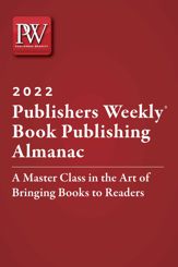 Publishers Weekly Book Publishing Almanac 2022 - 30 Nov 2021