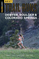 Best Trail Runs Denver, Boulder & Colorado Springs - 30 Oct 2017