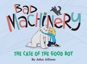Bad Machinery Vol. 2: The Case of the Good Boy - 26 Mar 2014