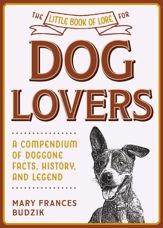 The Little Book of Lore for Dog Lovers - 15 Jun 2021