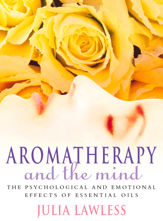 Aromatherapy and the Mind - 16 Oct 2014