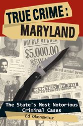 True Crime: Maryland - 10 Jun 2009