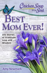 Chicken Soup for the Soul: Best Mom Ever! - 21 Mar 2017