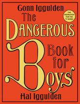 The Dangerous Book for Boys - 3 Apr 2018