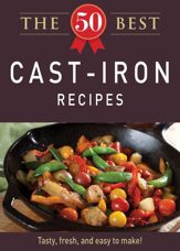 The 50 Best Cast-Iron Recipes - 3 Oct 2011