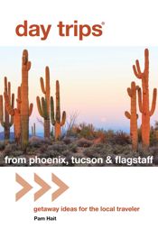 Day Trips® from Phoenix, Tucson & Flagstaff - 1 Mar 2017