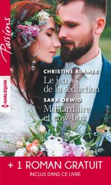 Le jeu de la séduction - Milliardaire et cow-boy - Les liens du destin - 1 May 2019