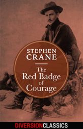 The Red Badge of Courage (Diversion Classics) - 29 Mar 2016