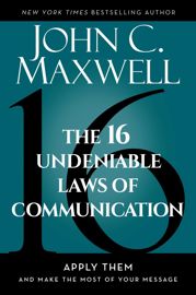 The 16 Undeniable Laws of Communication - 28 Mar 2023