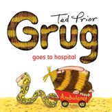 Grug Goes To Hospital - 17 Oct 2011