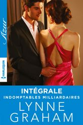 Trilogie "Indomptables milliardaires" : l'intégrale - 15 Mar 2016