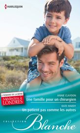 Une famille pour un chirurgien - Un patient pas comme les autres - 1 Sep 2014