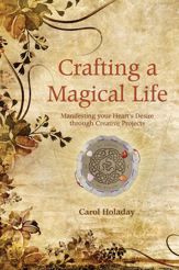 Crafting a Magical Life - 1 Aug 2012