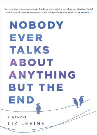 Nobody Ever Talks About Anything But the End