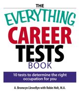 The Everything Career Tests Book - 19 Jan 2007