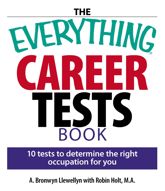 The Everything Career Tests Book - 19 Jan 2007
