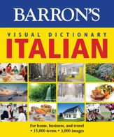 Visual Dictionary: Italian: For Home, Business, and Travel - 3 Feb 2015