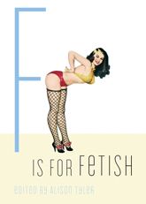 F Is for Fetish - 15 Aug 2007