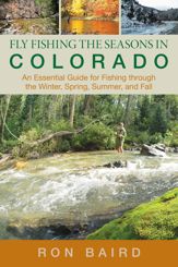 Fly Fishing the Seasons in Colorado - 20 Dec 2011