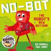 No-Bot the Robot's New Bottom - 25 Jun 2020