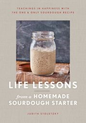 Life Lessons from a Homemade Sourdough Starter - 2 Feb 2021