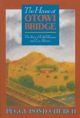 The House at Otowi Bridge - 1 May 1973