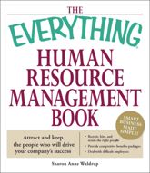 The Everything Human Resource Management Book - 1 May 2008