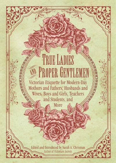 True Ladies and Proper Gentlemen