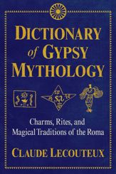Dictionary of Gypsy Mythology - 10 Jul 2018