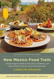 New Mexico Food Trails - 15 Apr 2021