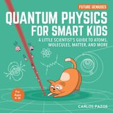 Quantum Physics for Smart Kids - 4 Aug 2020