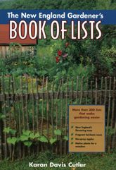 The New England Gardener's Book of Lists - 1 Apr 2000