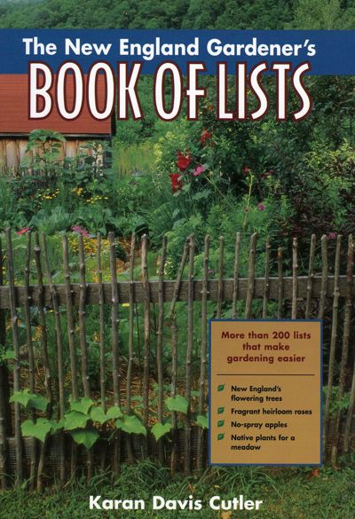 The New England Gardener's Book of Lists