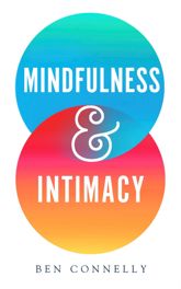 Mindfulness and Intimacy - 12 Feb 2019