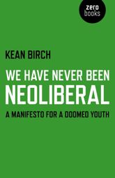 We Have Never Been Neoliberal - 27 Feb 2015